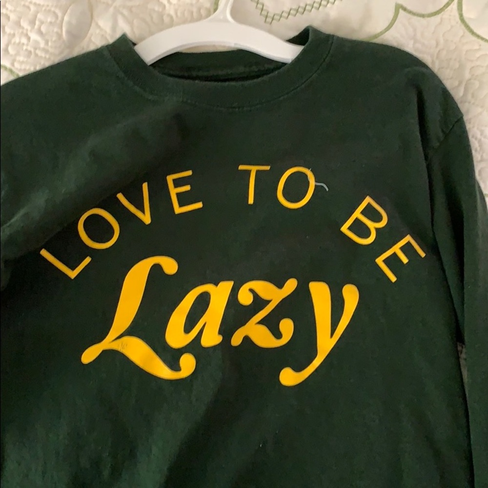 “Love to be Lazy” Crop